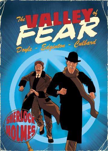 The Valley of Fear: A Sherlock Holmes Graphic Novel