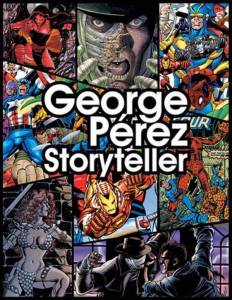 GEORGE PEREZ STORYTELLER 35TH ANN ED