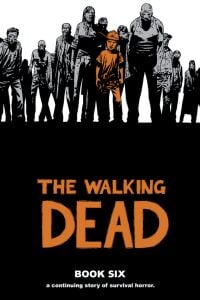 The Walking Dead Book 6 HC
