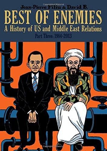 Best of Enemies: A History of US and Middle East Relations, Part Three: 1984-2013