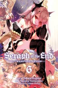 SERAPH OF END VAMPIRE REIGN GN VOL 6