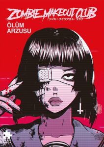 Zombie Makeout Club Birinci Kitap - Ölüm Arzusu