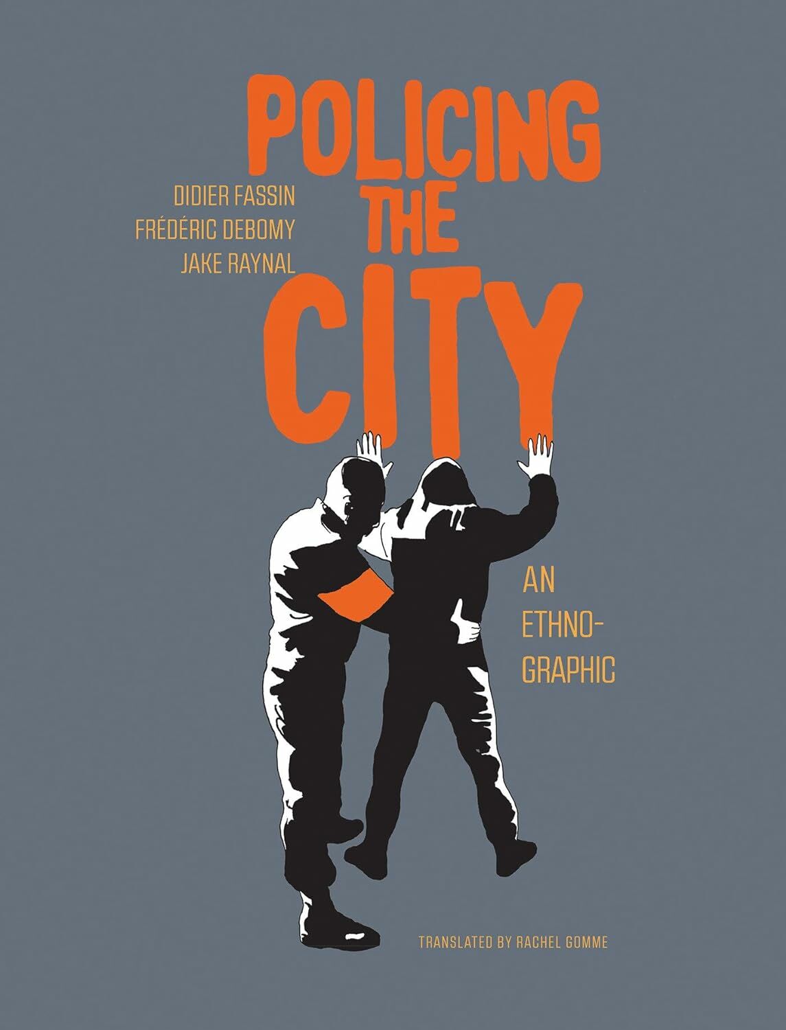 Policing the City: An Ethno-Graphic