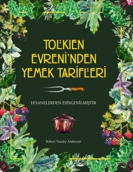Tolkien Evreni’nden Yemek Tarifleri [Ciltli]