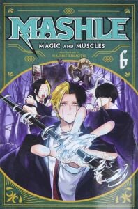 Mashle: Magic and Muscles, Vol. 6