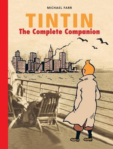 Tintin: The Complete Companion: The Complete Guide to Tintin's World