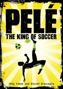 Pelé: The King of Soccer