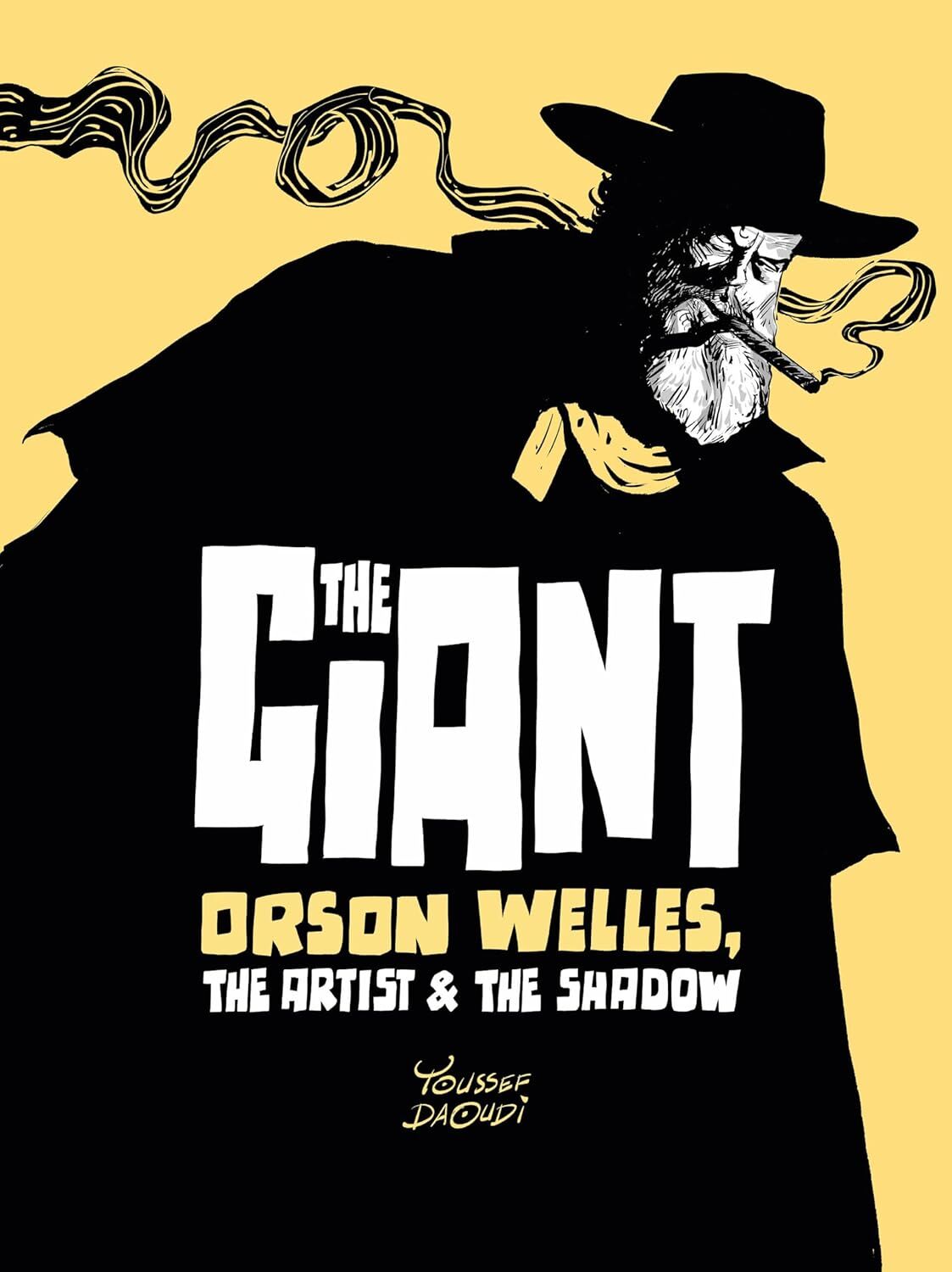 The Giant: Orson Welles, the Artist and the Shadow