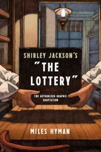 Shirley Jackson's ''The Lottery'': The Authorized Graphic Adaptation