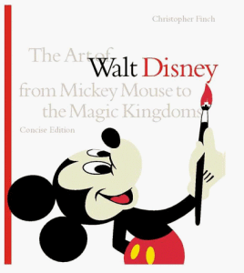 The Art of Walt Disney: From Mickey Mouse to the Magic Kingdoms and Beyond