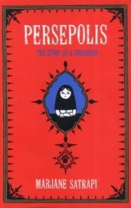 Persepolis: The Story of an Iranian Childhood