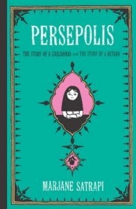 Persepolis: The Story of a Childhood & The Story of a Return: v. 1 & v. 2