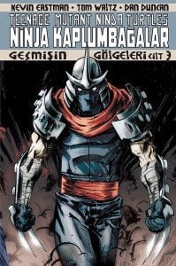 Ninja Kaplumbağalar Cilt 3-Geçmişin Gölgeleri