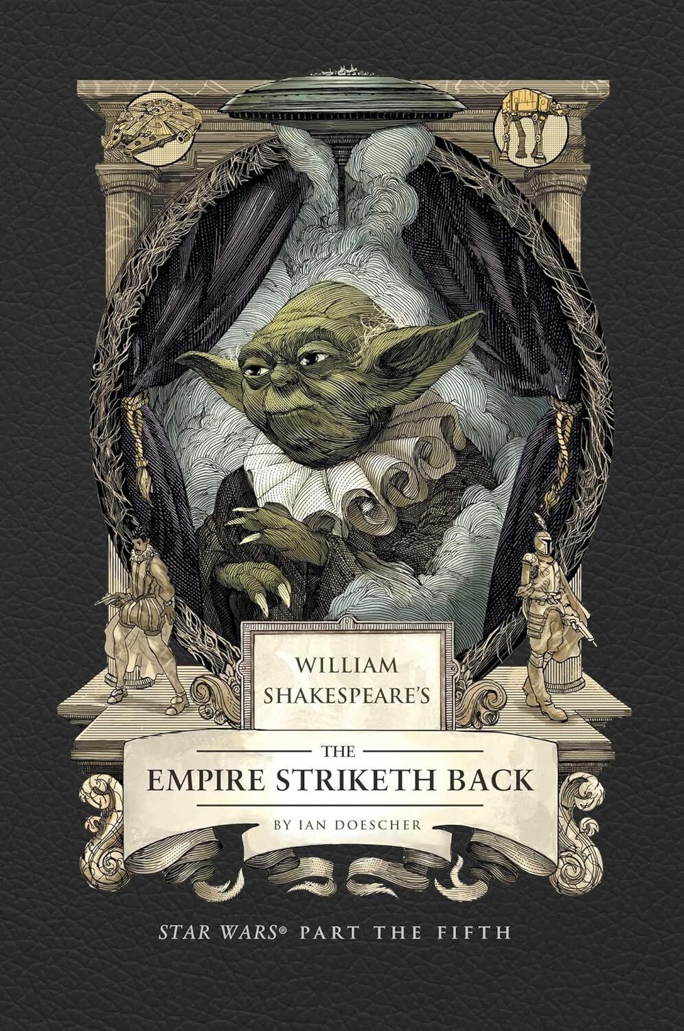 William Shakespeare's The Empire Striketh Back: Star Wars Part the Fifth (Shakespeare Star Wars, 5)