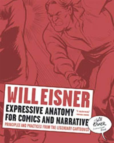 Expressive Anatomy for Comics and Narrative: Principles and Practices from the Legendary Cartoonist HC
