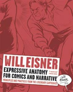 Expressive Anatomy for Comics and Narrative: Principles and Practices from the Legendary Cartoonist HC