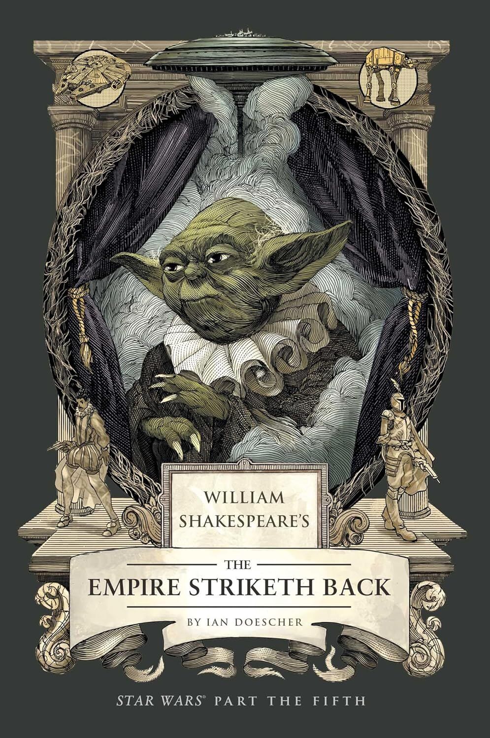 William Shakespeare's the Empire Striketh Back: Star Wars Part the Fifth