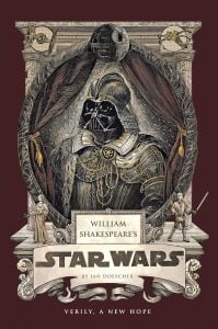 William Shakespeare's Star Wars: Verily, A New Hope [PBK Reissue] (Shakespeare Star Wars: Prequel Trilogy, 4)
