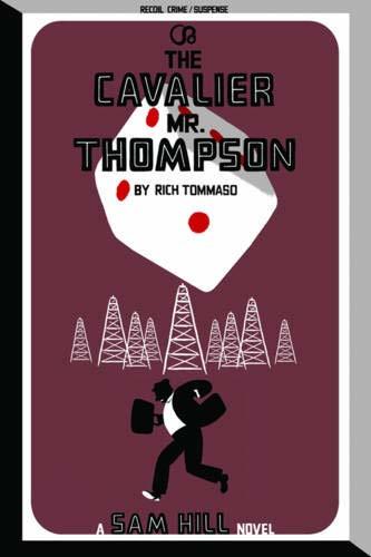 THE CAVALIER MR. THOMPSON: A SAM HILL NOVEL