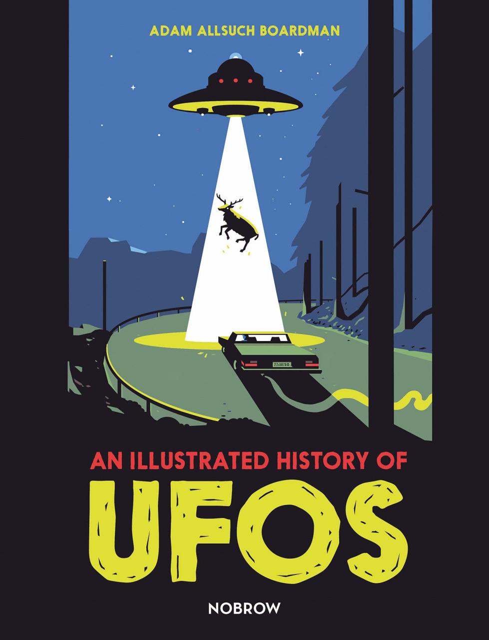 AN ILLUSTRATED HISTORY OF UFOS