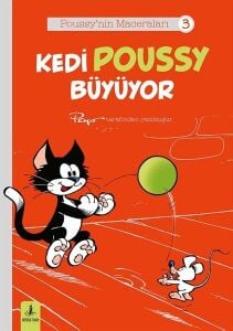 Kedi Poussy Büyüyor - Poussy'nin Maceraları 3