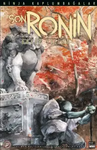 Ninja Kaplumbağalar: Son Ronin - Kayıp Yıllar Sayı 2