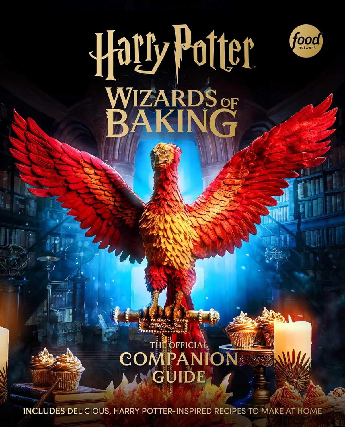 Harry Potter: Wizards of Baking: The Official Companion Guide: Includes Delicious, Harry Potter-Inspired Recipes to Make at Home