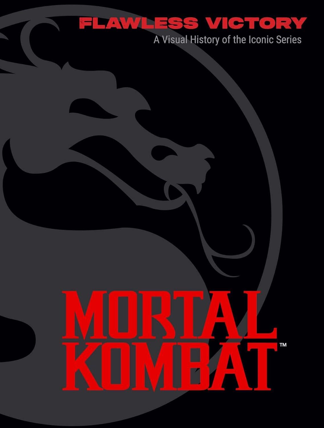 Mortal Kombat: Flawless Victory: A Visual History of the Iconic Series
