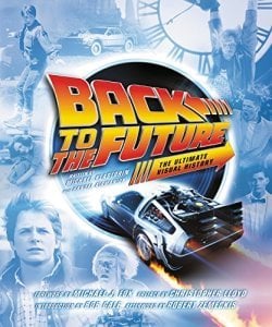 Back to the Future: The Ultimate Visual History HC