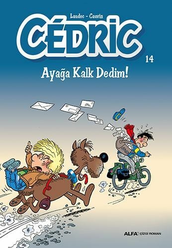 CEDRIC 14 AYAĞA KALK DEDİM/LAUDEC-CAUVIN/ALFA