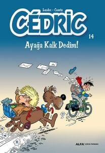 CEDRIC 14 AYAĞA KALK DEDİM/LAUDEC-CAUVIN/ALFA