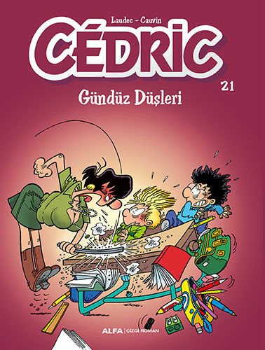 CEDRIC 21 GÜNDÜZ DÜŞLERİ/LAUDEC-CAUVIN/ALFA