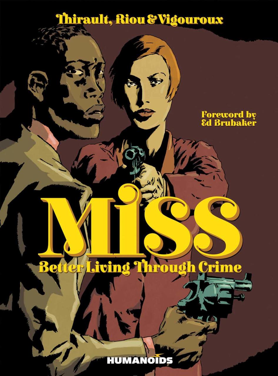 MISS: Better Living Through Crime