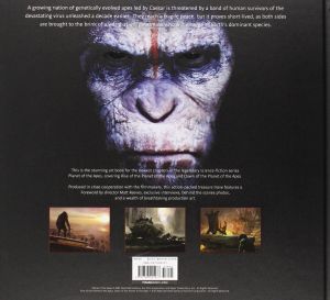 Rise of the Planet of the Apes and Dawn of Planet of the Apes: The Art of the Films