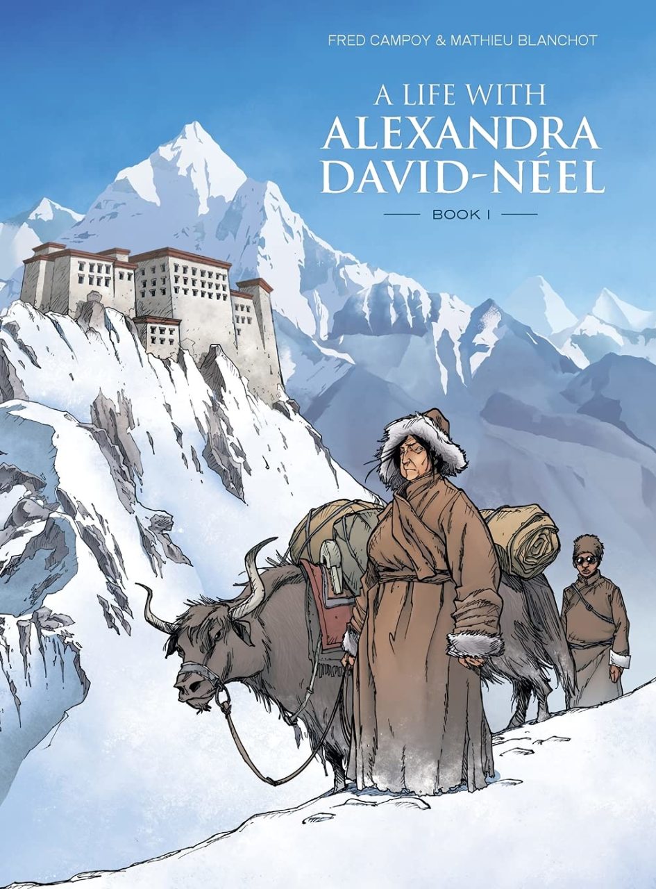 A Life With Alexandra David-Néel: Book I