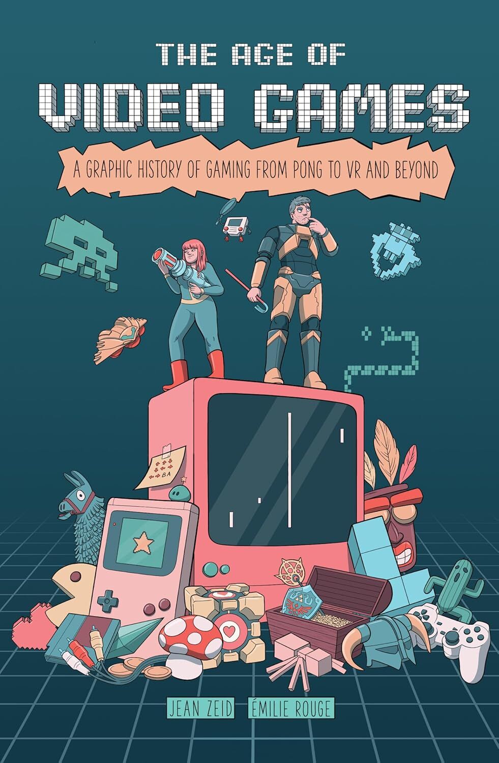 The Age of Video Games: A Graphic History of Gaming from Pong to VR and Beyond