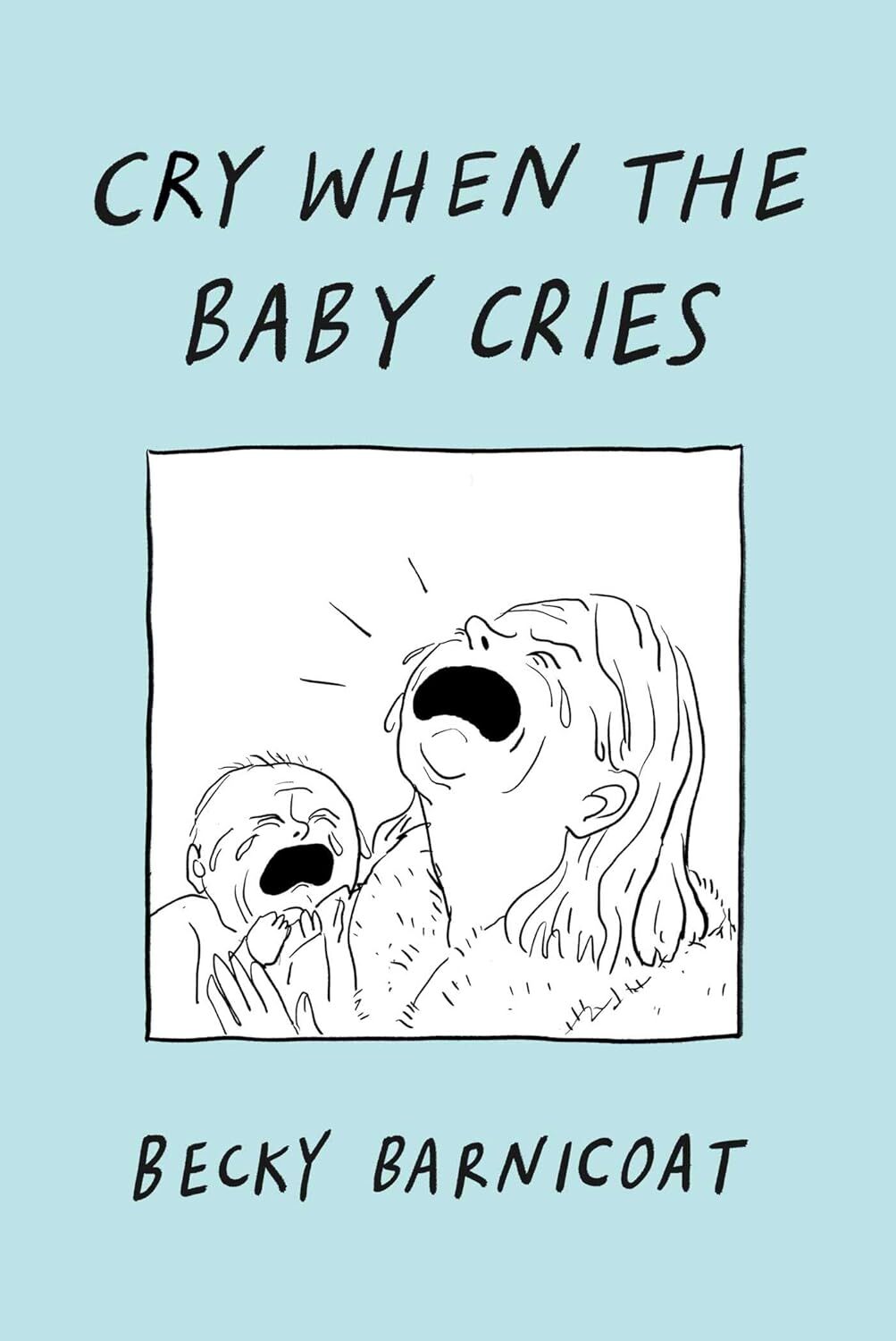Cry When the Baby Cries