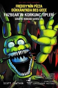 Freddy'nin Pizza Dükkanı'nda Beş Gece - Fazbear'ın Korkunç Tipleri Grafik Roman Serisi 1