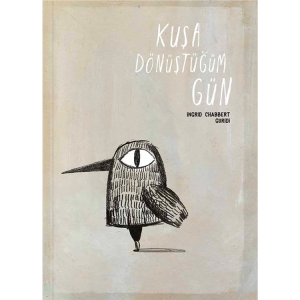 Kuşa Dönüştüğüm Gün