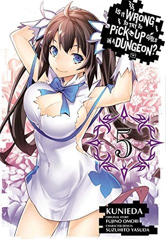 Is It Wrong to Try to Pick Up Girls in a Dungeon?, Vol. 5
