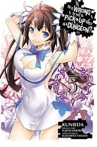 Is It Wrong to Try to Pick Up Girls in a Dungeon?, Vol. 5