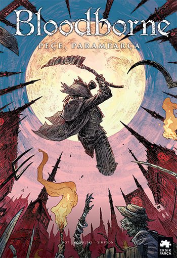 Bloodborne 4: Peçe Paramparça