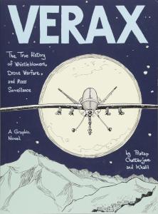 Verax: The True History of Whistleblowers, Drone Warfare, and Mass Surveillance: A Graphic Novel
