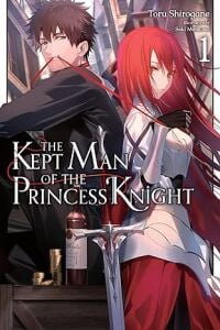 The Kept Man of the Princess Knight, Vol. 1: Volume 1