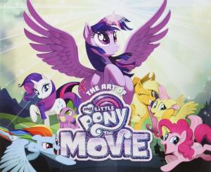 The Art of My Little Pony: The Movie HC
