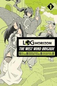 Log Horizon: The West Wind Brigade, Vol. 1