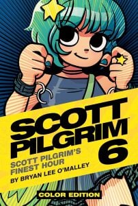 Scott Pilgrim Vol. 6: Scott Pilgrim\'s Finest Hour Hardcover