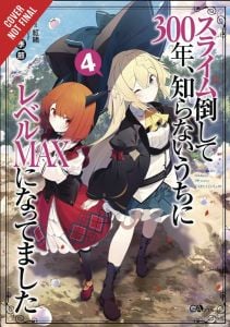I've Been Killing Slimes for 300 Years and Maxed Out My Level, Vol.4 (light novel)