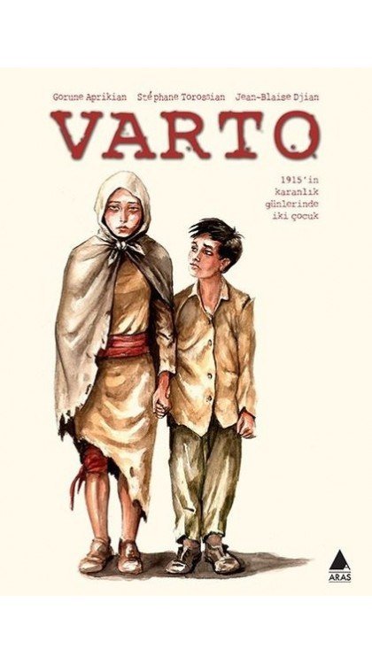 Varto; 1915'in Karanlık Günlerinde İki Çocuk