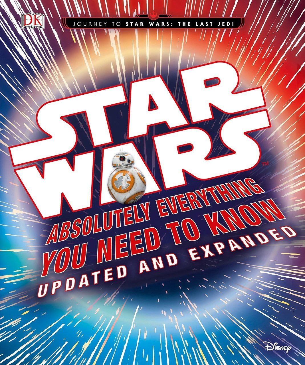Star Wars: Absolutely Everything You Need to Know, Updated and Expanded